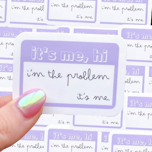 Taylor Swift Hi Its Me I'm The Problem Sticker - Picture 1 of 1